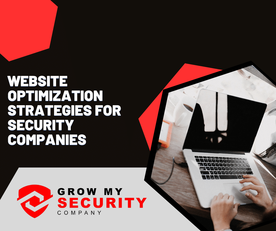 Website Optimization Strategies for Security Companies: A Comprehensive Guide