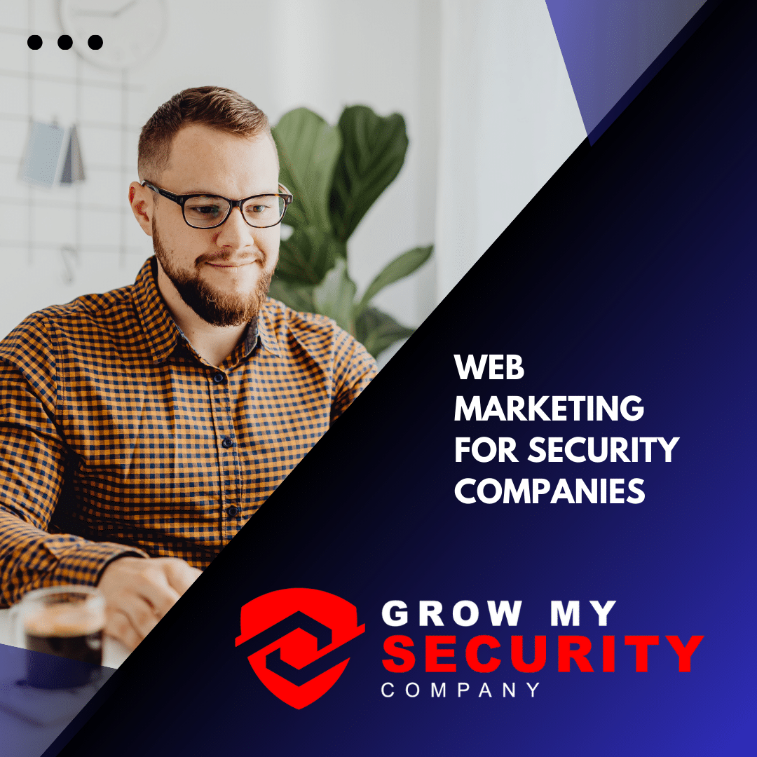 Security company's online presence strategy: Boost visibility and connect with potential clients through web marketing.