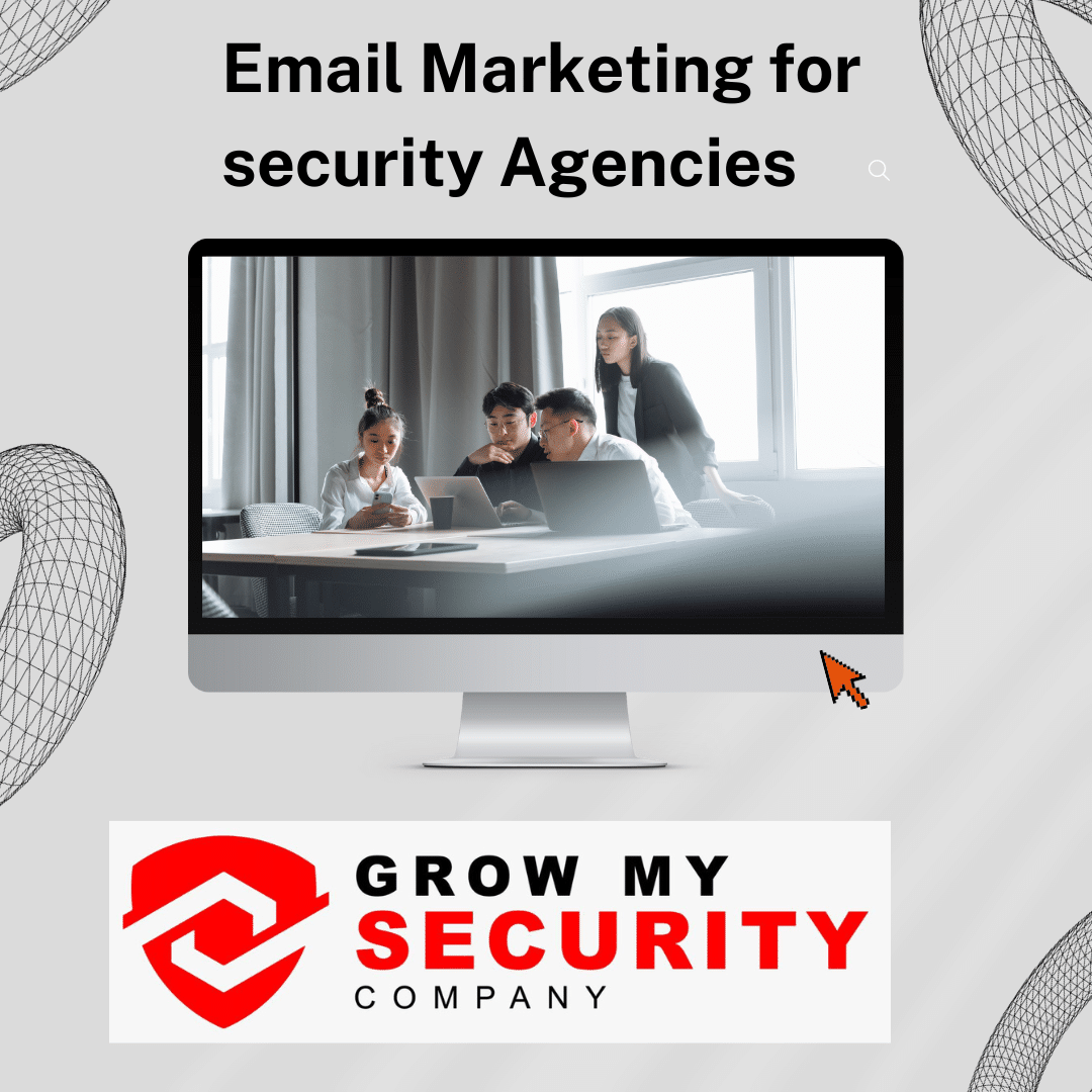 "Image depicting email marketing strategies for security agencies - reaching clients, engagement, and growth in the digital realm."