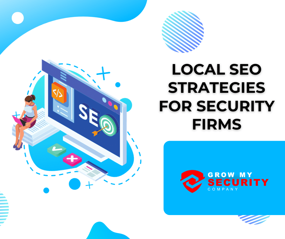 Boost your security company's online visibility with Local SEO strategies. Optimize, engage, and dominate local search for success!